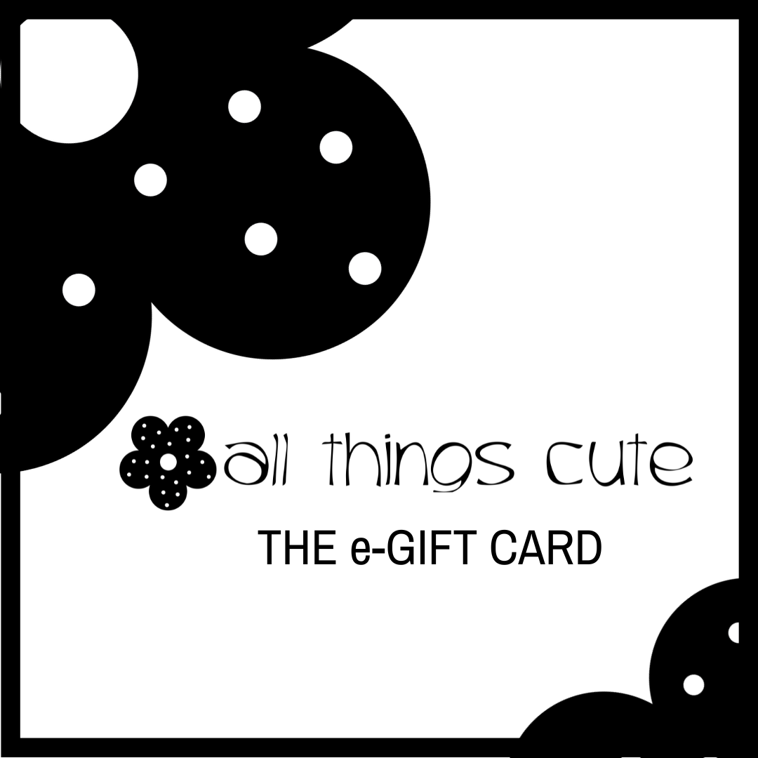 All Things Cute - The e-Gift Card